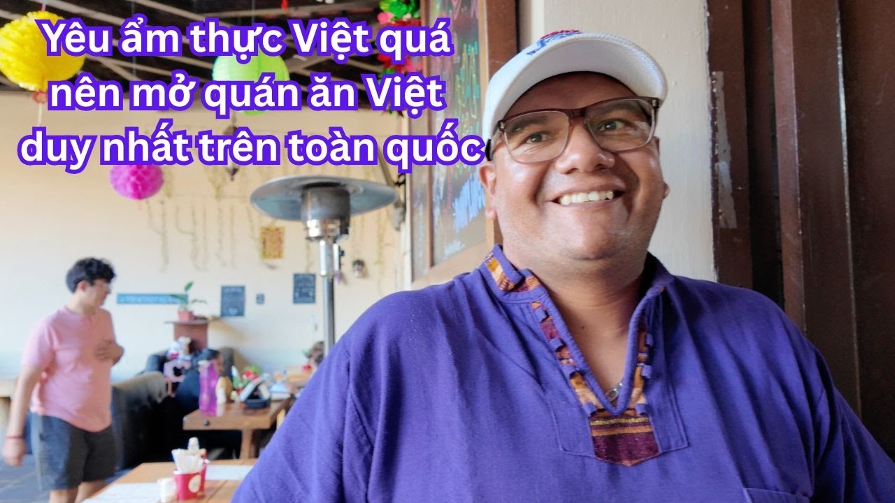 Quán ăn Việt duy nhất do người bản địa mở tại Guatemala